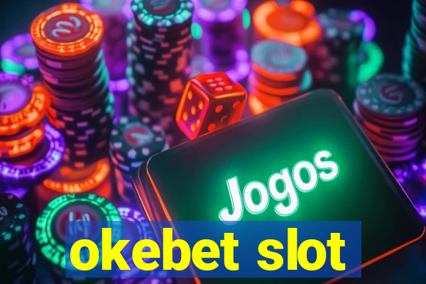 okebet slot