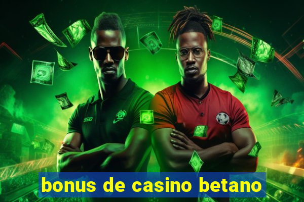 bonus de casino betano