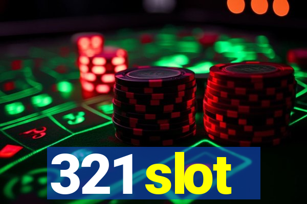 321 slot