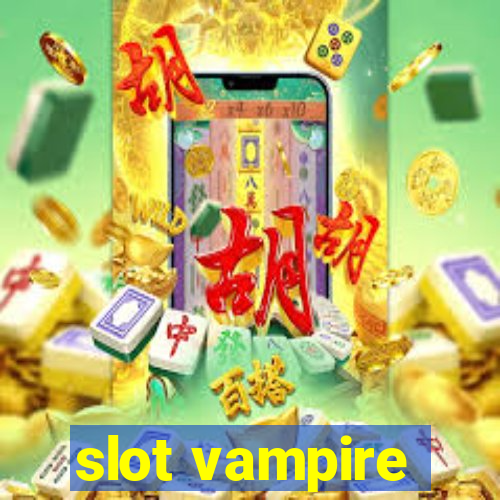 slot vampire