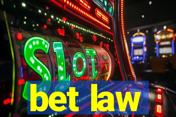 bet law