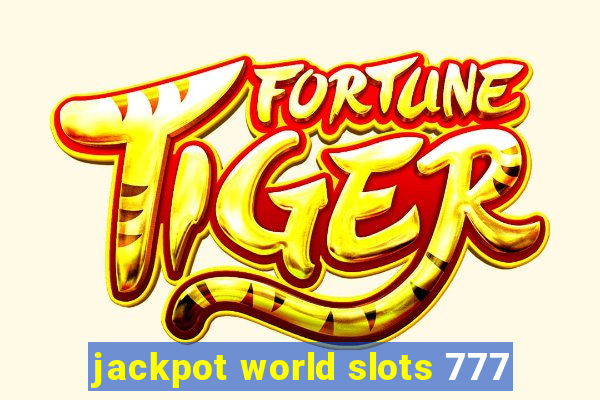 jackpot world slots 777