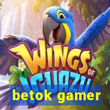 betok gamer