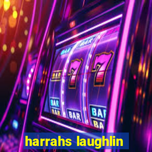 harrahs laughlin