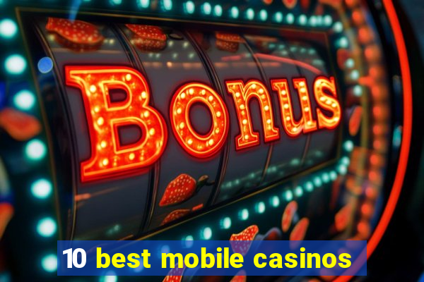 10 best mobile casinos