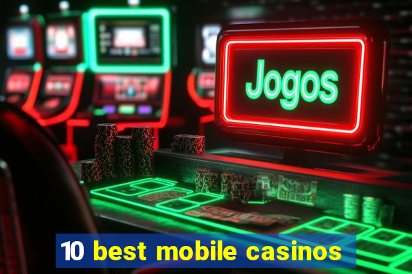 10 best mobile casinos