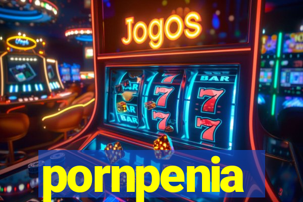 pornpenia