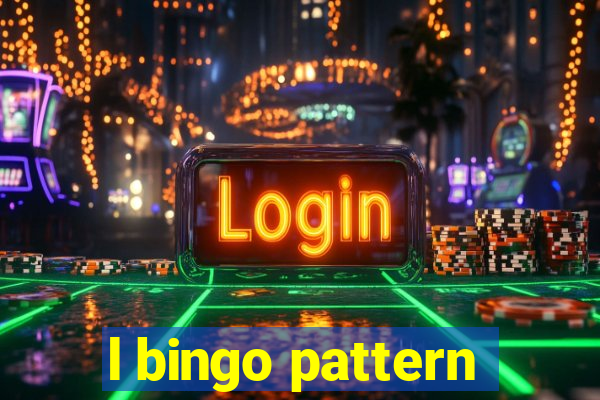 l bingo pattern