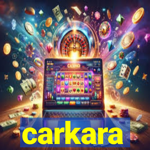 carkara