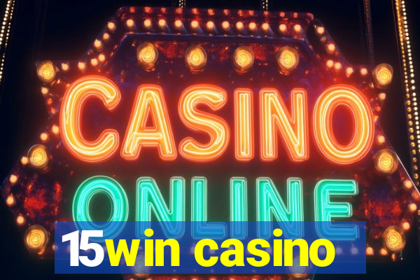 15win casino