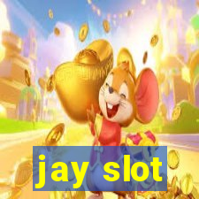 jay slot