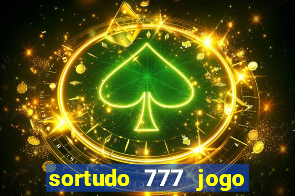 sortudo 777 jogo de cassino