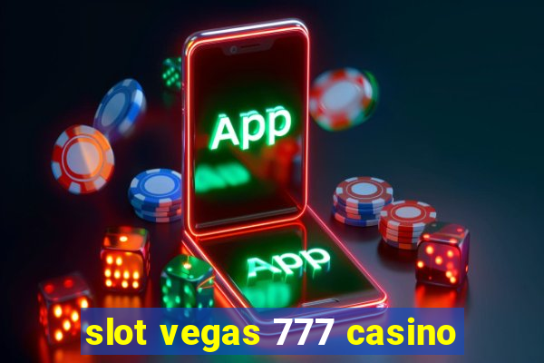 slot vegas 777 casino