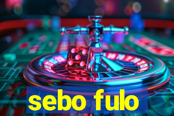 sebo fulo