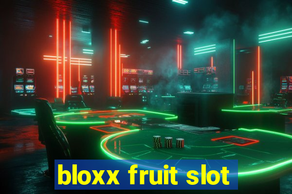 bloxx fruit slot