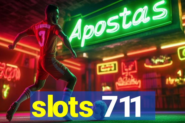 slots 711