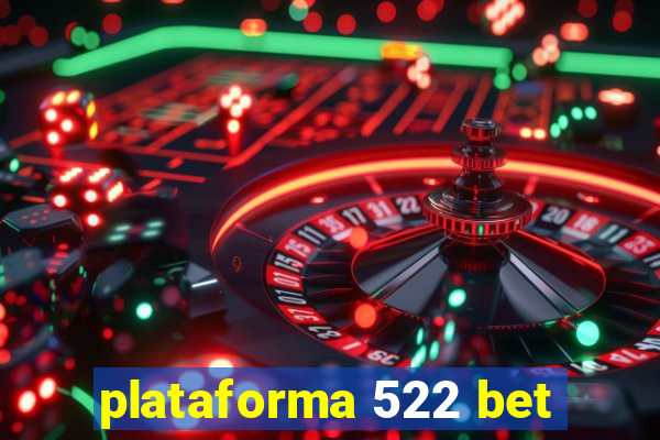 plataforma 522 bet