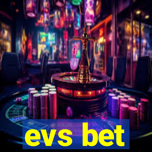 evs bet