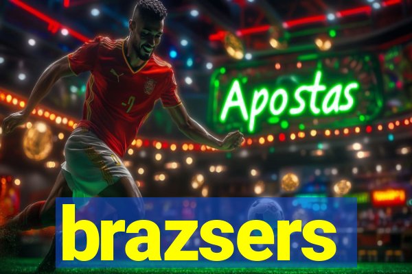 brazsers