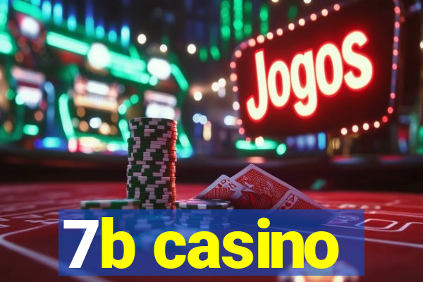 7b casino