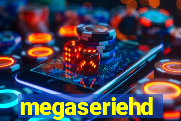 megaseriehd