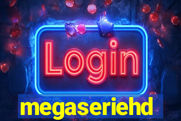 megaseriehd