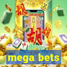 mega bets