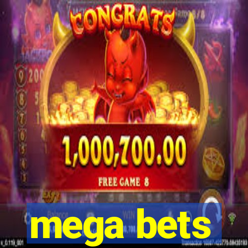 mega bets