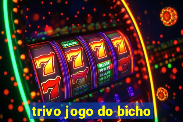 trivo jogo do bicho