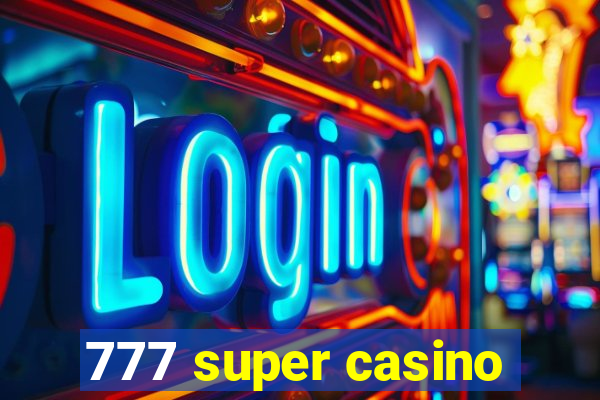 777 super casino