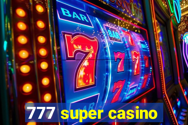 777 super casino