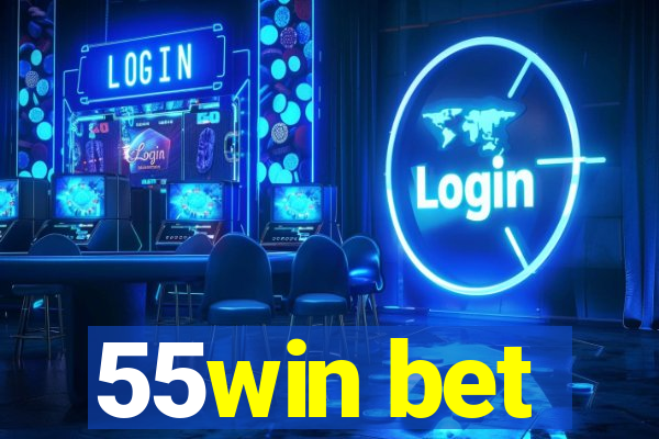 55win bet