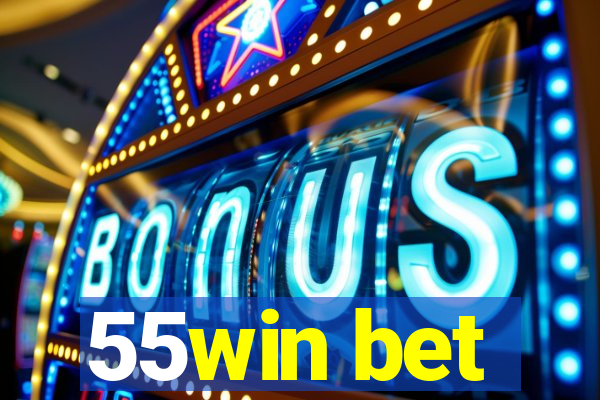 55win bet