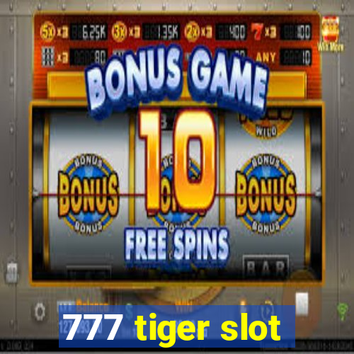 777 tiger slot