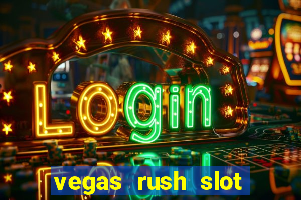 vegas rush slot free play