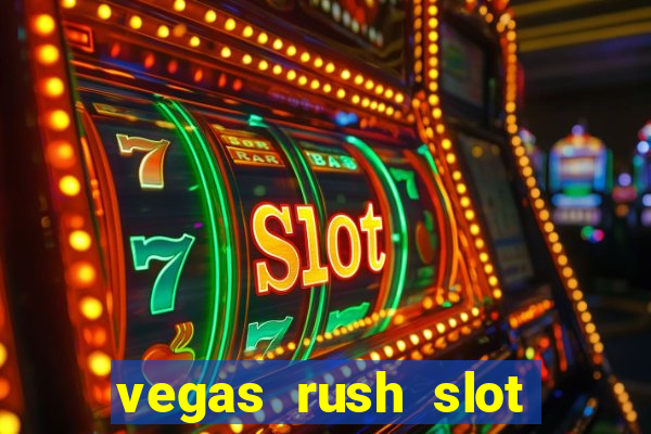 vegas rush slot free play