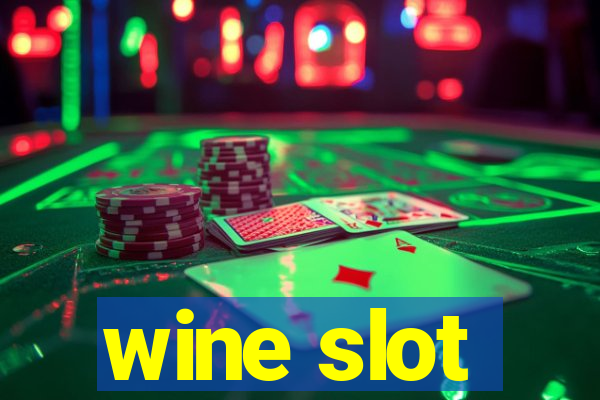 wine slot