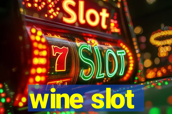 wine slot