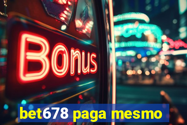 bet678 paga mesmo