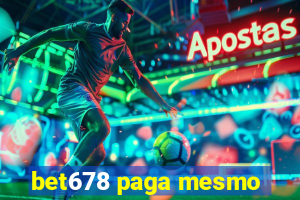 bet678 paga mesmo