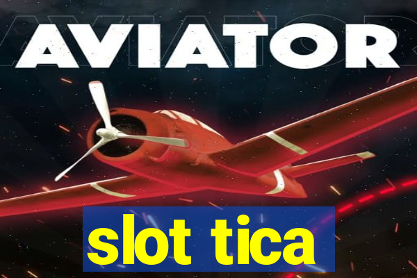 slot tica