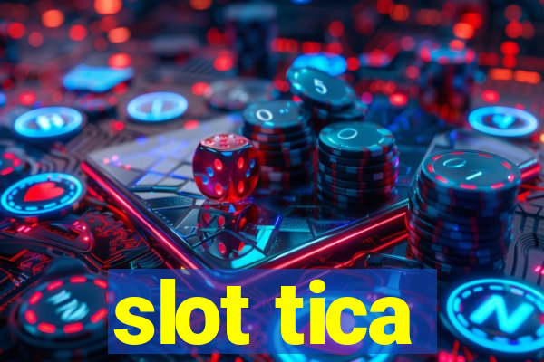 slot tica