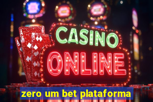 zero um bet plataforma