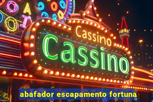 abafador escapamento fortuna