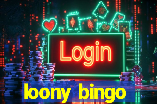 loony bingo