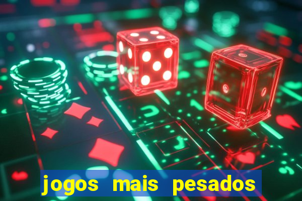 jogos mais pesados para android