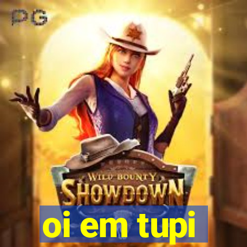 oi em tupi