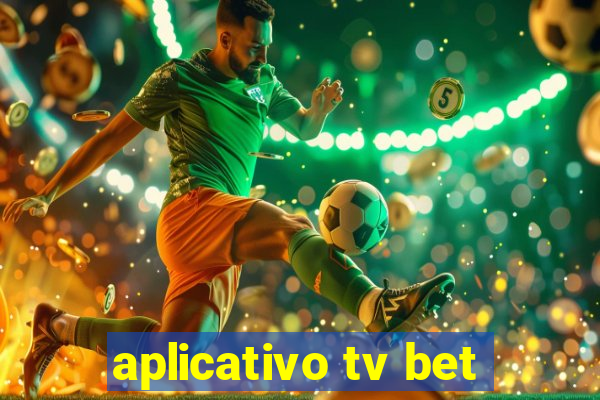 aplicativo tv bet