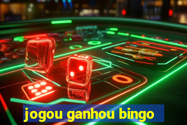 jogou ganhou bingo