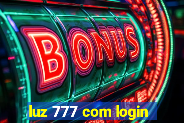 luz 777 com login